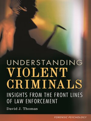 cover image of Understanding Violent Criminals